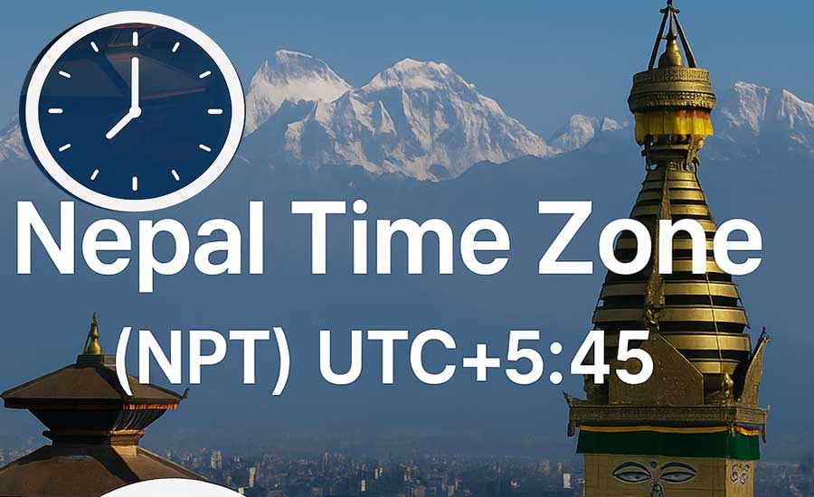 Nepal Time Zone: A Complete Guide to Nepal's Unique Time Standard